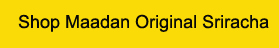 Shop Maadan Original Sriracha 